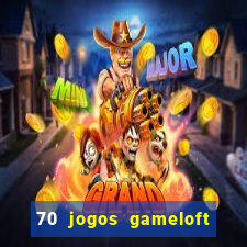 70 jogos gameloft para celular